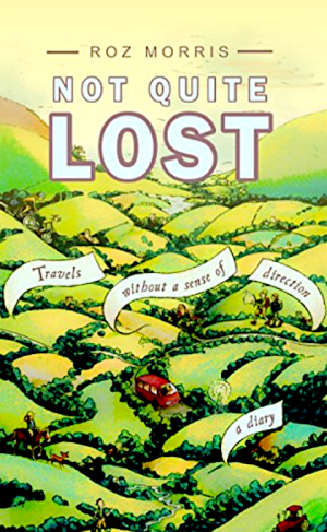 Not Quite Lost: Travels Without a Sense of Direction